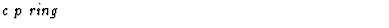 $\textstyle\parbox{\pboxargslen}{\em c p ring \/}$